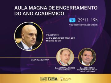 Ministro Alexandre de Moraes encerrará ano acadêmico da ESMAM