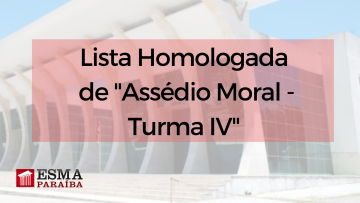 Lista homologada de Assédio Moral - Turma IV