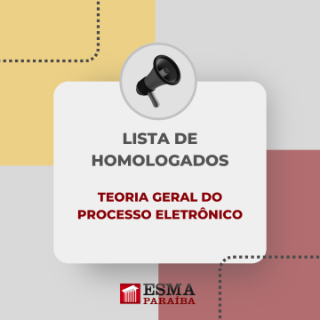 Lista homologada de "Teoria Geral do Processo Eletrônico"