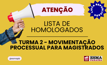 Movimentação Processual para Magistrados - Turma 2 (Republicada)